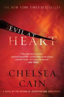 Evil at Heart - Hardcover | Chelsea Cain: NYT Bestseller